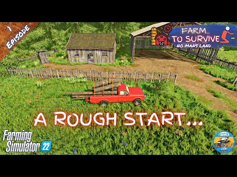 A Rough Start... - No Mans Land - Episode 1 - Farming Simulator 22