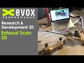 EVOX - Research &amp; Development 3D Exhaust Scan 3D