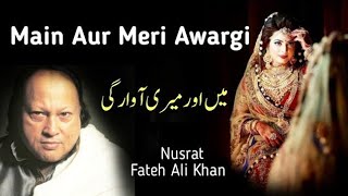 Mai Aur Meri Awargi | Qawali | Nusrat Fateh Ali Khan