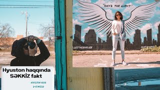 HYUSTON HAQQINDA 8 FAKT! | HOUSTON , TEXAS VLOG 2 | #HOUSTONDIARIES