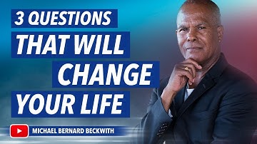 3 Questions That Will Change Your Life
