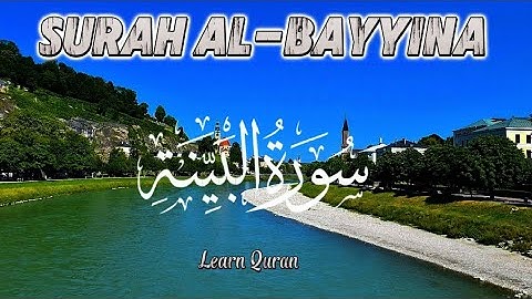 Surat Al-Bayyinah (The Clear Proof) | سورة البينة | Learn Quran