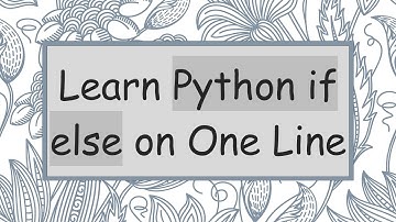 Learn Python if else on One Line