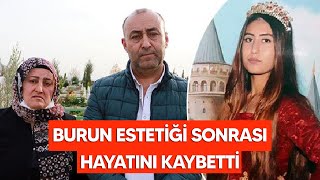 Burun estetiği sonrası ölen Leyla’nın ses kaydı ortaya çıktı