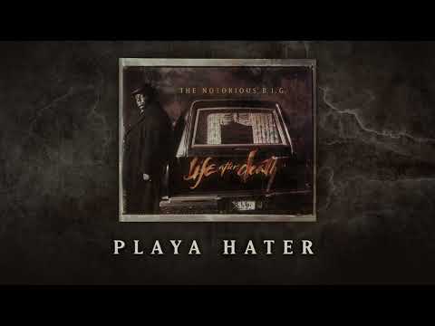 The Notorious BIG - Playa Hater (Official Audio) 