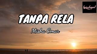 Misha Omar - Tanpa Rela ( lirik ) "OST Cinta Sekali Lagi"