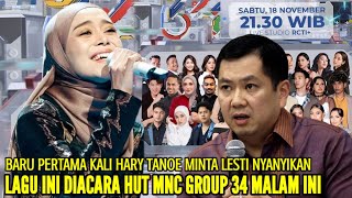 Download lagu HARY TANOE PIMPINAN RCTI MINTA LESTI NYANYIKAN LAGU INI DIACARA MALAM PUNCAK HUT MNC GROUP YG KE 34
