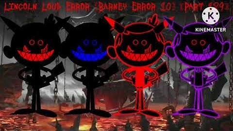 Lincoln Loud Error (Barney Error 10) [Part 129] {But With This Music}