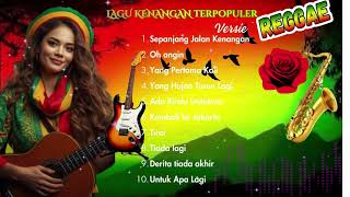 Download Lagu Lagu Kenangan Terpopuler Versi Reggae – Cocok Untuk Santai \u0026 Goyang | Full Album Reggae Nostalgia. MP3