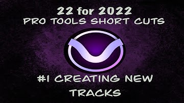 Pro Tools Top 22 shortcuts for 2022 #1- Creating New Tracks