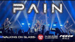 Pain - Walking On Glass (Live, Владивосток, 14.02.2022)