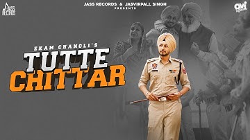 ⁠Tutte Chittar (Official Video) Ekam Chanoli | Gill Raunta | Akash Jandu | Jass Records