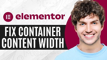 How to Fix Elementor Container Content Width Issue (2024) | Full Guide