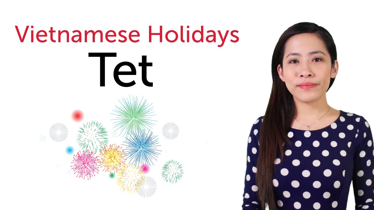 Learn Vietnamese Holidays - Tet Holiday - Tết Nguyên Đán