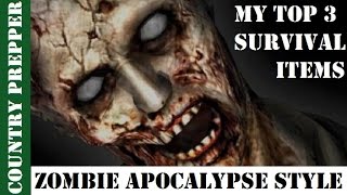 Tagged- My Top 3 Survival Items Zombie Apocalypse Style