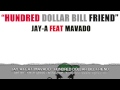 Jay-A Ft. Mavado - Hundred Dollar Bill Friend (Raw) April 2013