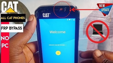 bypass Google Account On CAT S60, S30, S40, S41, S52, S61/CAT PHONES FRP BYPASS 2022 | Without Pc