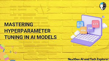 Mastering Hyperparameter Tuning in AI Models
