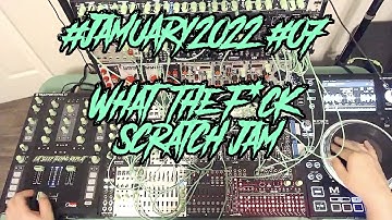 #Jamuary2022 07 WTF Scratch Jam Verbos Complex OSC + Mannequins Three Sisters Getting Drippy