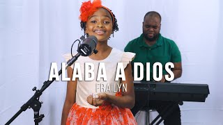 Video thumbnail of "Alaba a Dios - Frailyn (Cover) - Danny Berrios"