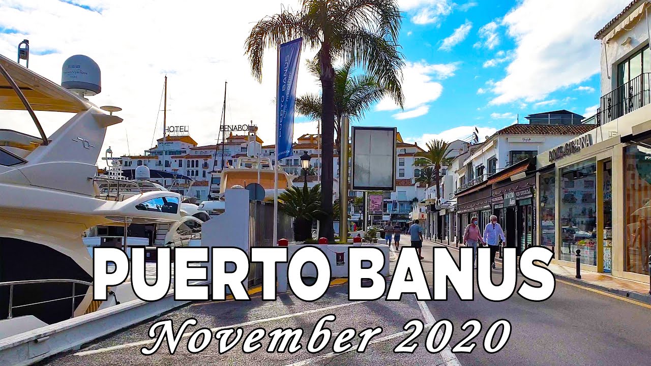 lluvia doble Combatiente Puerto Banus Marbella Walking Tour in Spain - November 9th, 2020 [4K] -  YouTube