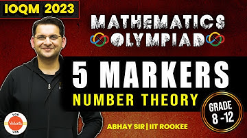 NUMBER THEORY | 5 Markers | Mathematics Olympiad | IOQM 2023 | Abhay Sir | VOS