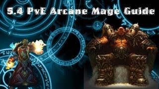 5.4 Arcane Mage PvE Guide