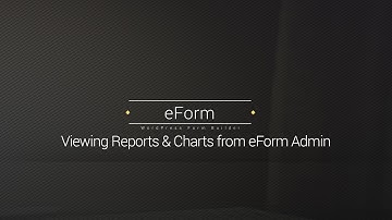 Reports & Analysis - eForm - WordPress Form Builder