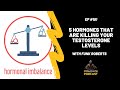 Episode 101 - 5 Hormones that Are Killing Your Testosterone Levels