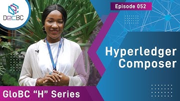 GloBC - Episode 052 - Hyperledger Composer: Glossaries in Blockchain