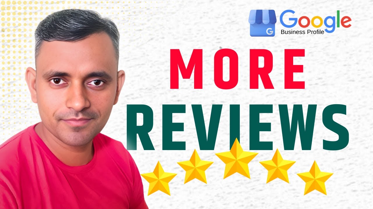 Google Reviews: The Ultimate Guide to Getting More Reviews | Guddu Kumar