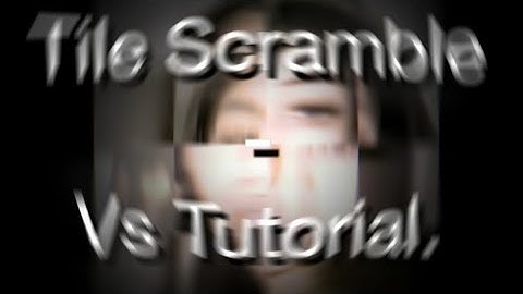 Tile Scramble Tutorial - Video Star