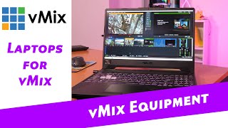 Live Streaming Laptops for vMix 2020. Multi-cam portable production!