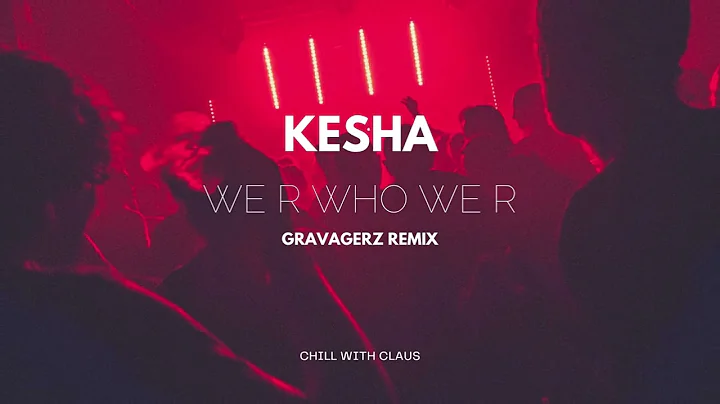 Kesha - we r who we r (Gravagerz REMIX)