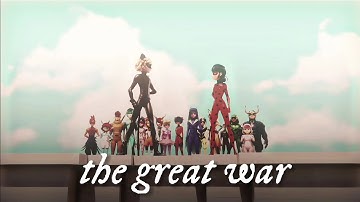 Ladybug & Chat Noir (S5 FINAL)  // The Great War - Taylor Swift [MV]