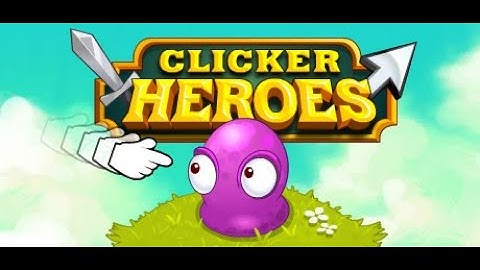 Clicker Heroes Walkthrough