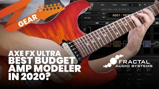 : Axe Fx Ultra - Best "Budget" Amp Modeler in 2020?