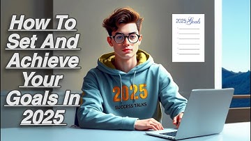 How to Set and Achieve Your Goals Easily in 2025 | 2025 Success Talks