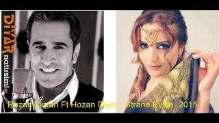 Rezan Sirvan Ft Hozan Diyar Strane Evine 2015   YouTubevia torchbrowser com Resimi