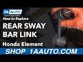 How to Replace Rear Sway Bar Link 2003-11 Honda Element