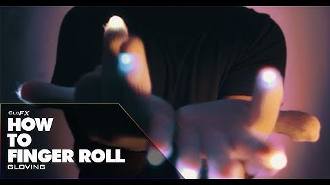 GloFX LED Gloving: How to perform Finger Rolls