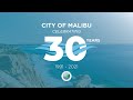 The city of malibus 30th anniversary