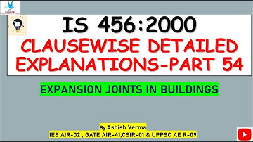 IS:456 Code Clause-wise Detailed Explanations||Expansion Joints in Buildings||PART-54