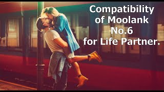 Compatibility of Moolank Number 6 for Life Partner.