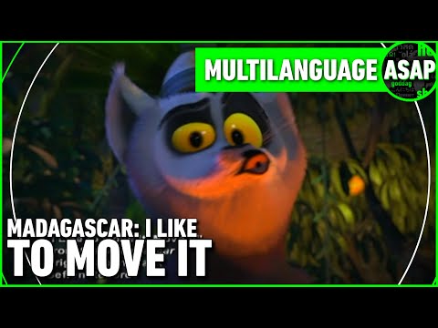 Madagascar “I Like to Move It” | Multilanguage (Requested)