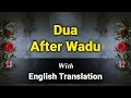 Dua after wudu with english translation  transliteration  merciful creator