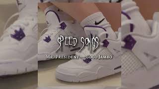 Mr. President — Coco Jambo speed songs #tiktok #music #speed #song