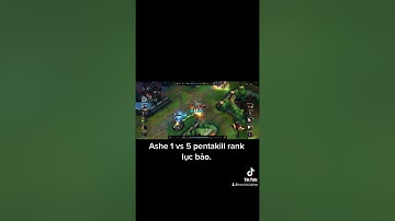 LMHT Tốc Chiến : Ashe Pentakill 1 vs 5