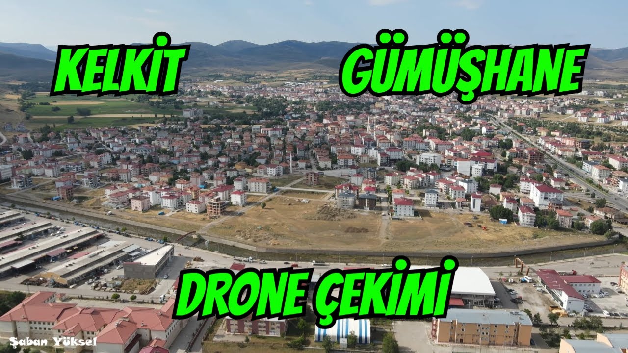 KELKİT GÜMÜŞHANE DRONE ÇEKİMİ
