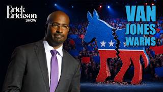 Van Jones Warns Socialists Are Taking Over the Democratic Party